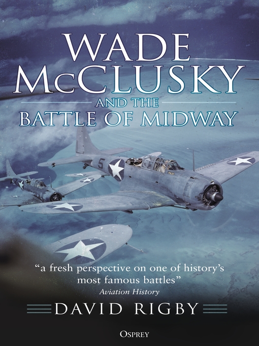 Upplýsingar um Wade McClusky and the Battle of Midway eftir David Rigby - Biðlisti